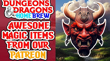 5 Awesome Homebrew Magic Items To Add To Your D&D Campaign