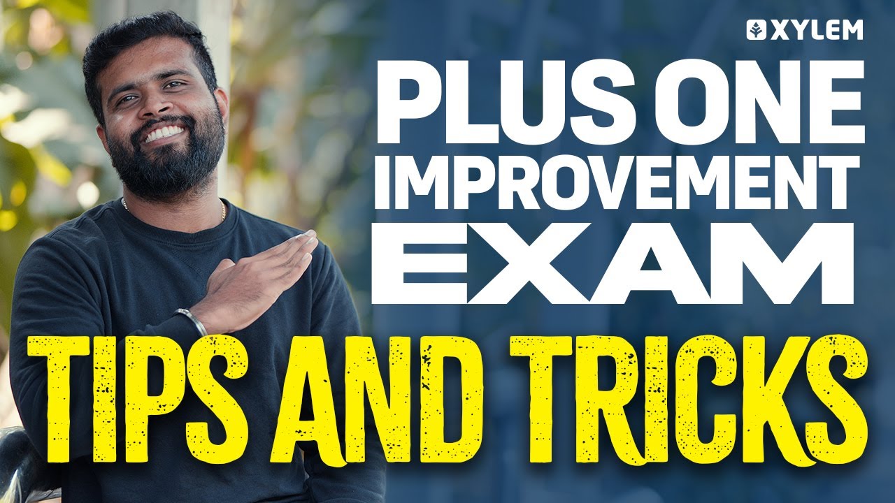 Plus One Improvement Exam - Tips and Tricks | Xylem Plus Two