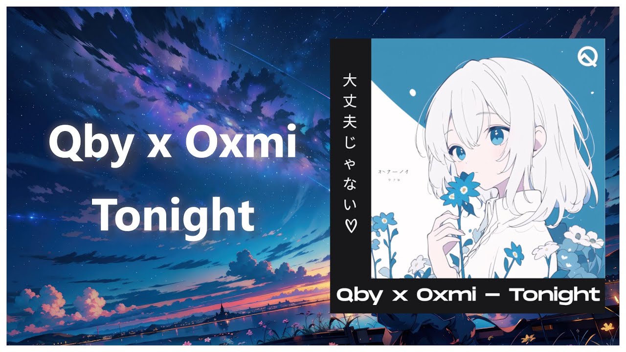 Qby x Oxmi - Tonight