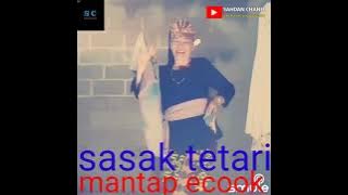 Sasak tetari 🙏