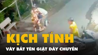 Kịch tính cảnh vây bắt tên giật dây chuyền của một người đang chở vợ và con gái nhỏ