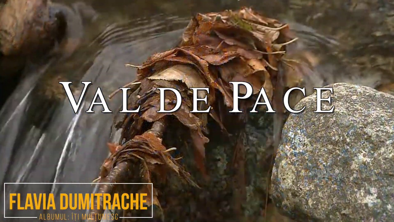 Val de Pace | Flavia Dumitrache & Laurentiu Gherghe