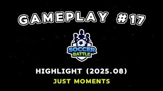 ▷ HIGHLIGHT 2025.08 | GAMEPLAY #17 | Soccer Battle Online PvP screenshot 5