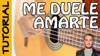 ME DUELE AMARTE - guitarra tutorial - REIK