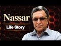 Nassar - Life Story