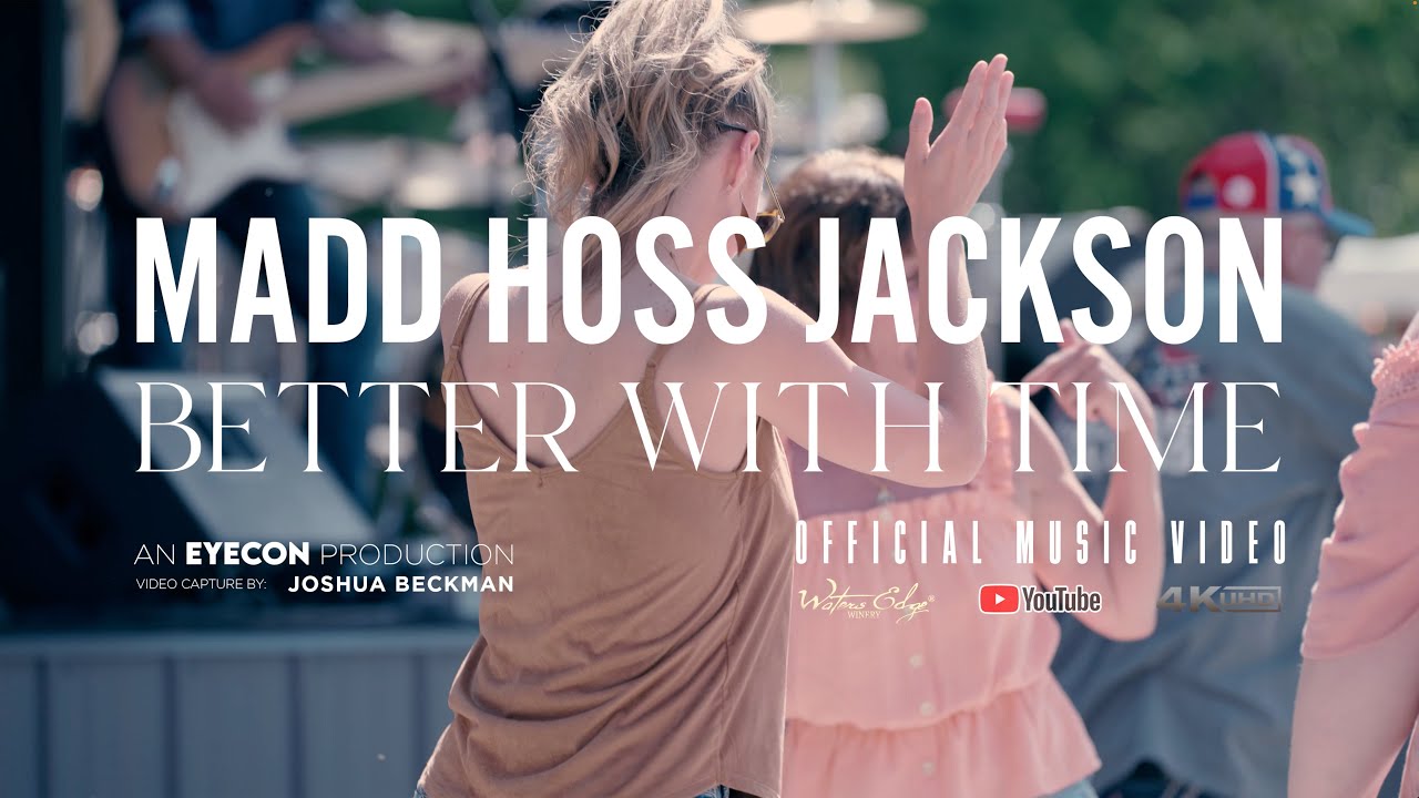 Madd Hoss Jackson - Better With Time (Official Video)