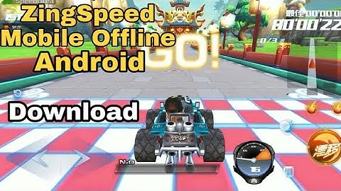 Hướng dẫn tải và cài đặt game Zing speed Mobile Android Offline 100%