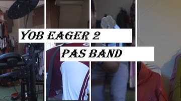 Yob Eagger 2 - Pas Band ( Cover by JobiZ Studio)