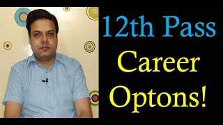 12Th Pass क लए Career Options How To Choose Best Career