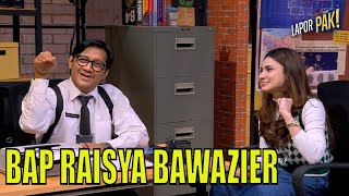 Petjah, BAP Raisya Bawazier Bikin Ngakak Teroos! | LAPOR PAK! (19/12/22) Part 5