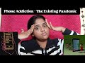 Phone Addiction is going to End your Life #phoneaddiction #99daysofshowingup #sanskritispov #10