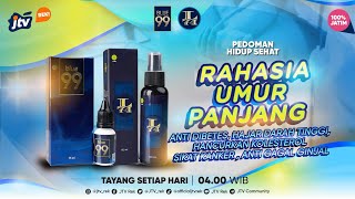 LIVE | MINYAK L74 & BLUE 99 - PEDOMAN HIDUP SEHAT RAHASIA UMUR PANJANG | JTV