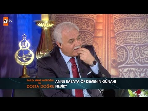 Anne babaya öf demenin günahı nedir? - atv