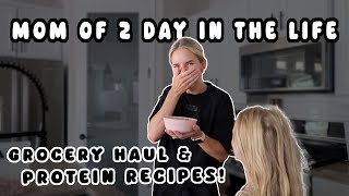 SPEND THE DAY WITH ME AS A MOM OF 2 / Mom Life, High Protein Meals + Grocery Haul!