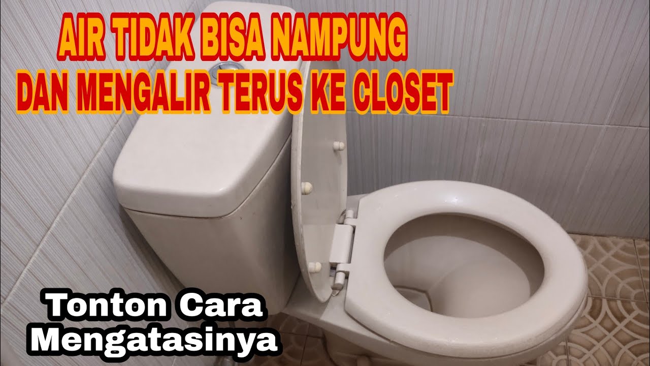 cara mengatasi kloset duduk bocor dan closet duduk tidak bisa nampung