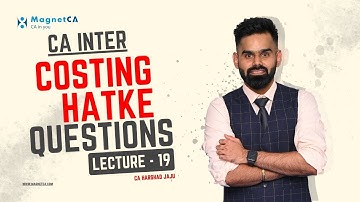 Costing Revision Session - Lec 19 Standard Costing Questions | By CA Harshad Jaju