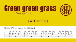 Green green grass - George Ezra  (★★☆☆☆) Drumsheet with music