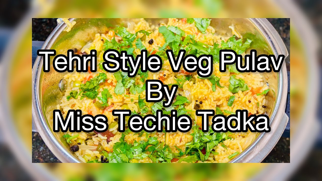 Tehri Style Vegetable Pulav 