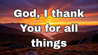 God, I Am Grateful for Everything 🛐 | Powerful Morning Prayer of Gratitude