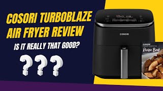 Cosori Turboblaze Air Fryer Review  Healthy and Flavorful Cooking