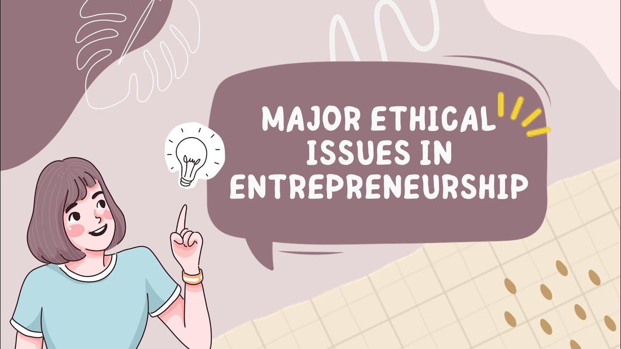 what ethical issues confront entrepreneurship essay