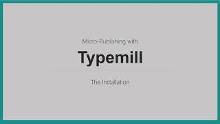 Micro-Publishing with Typemill: The Installation