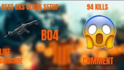 BEST GKS CLASS SETUP ( BLACK OPS 4 94-6 GAMEPLAY )