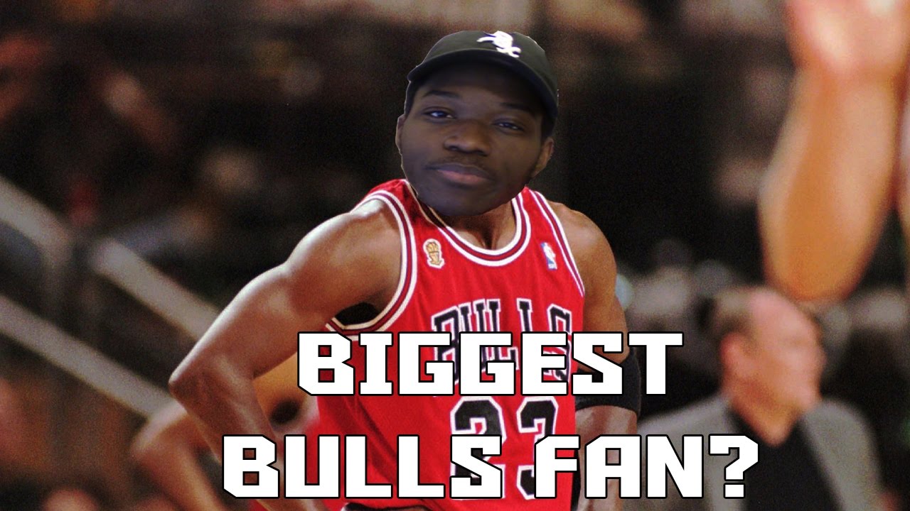 Am I The Biggest Chicago Bulls Fan On YOUTUBE KOT4Q YouTube