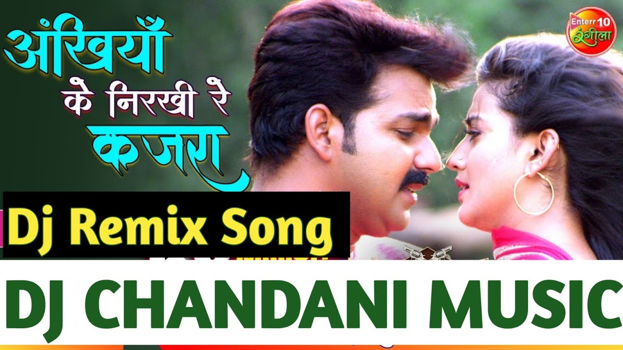Ankhiya Ke Nirakhiy Kajra(Pawan)=(Chandani Music)