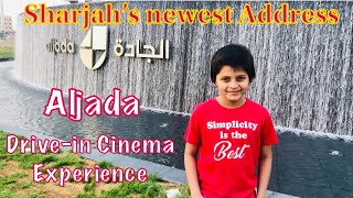 Sharjah’s newest Address|Aljada|Drive-in Cinema Experience|Travel with IZU