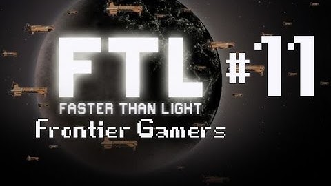 FTL: Faster Than Light - Episode 11: Mantis Ship!