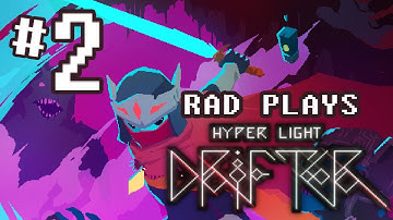 Rad Plays - Hyper Light Drifter [Part 2]