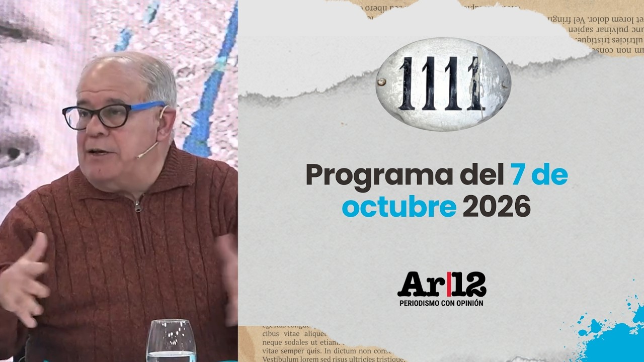 Programa completo de 1111 | 7 de octubre 2026