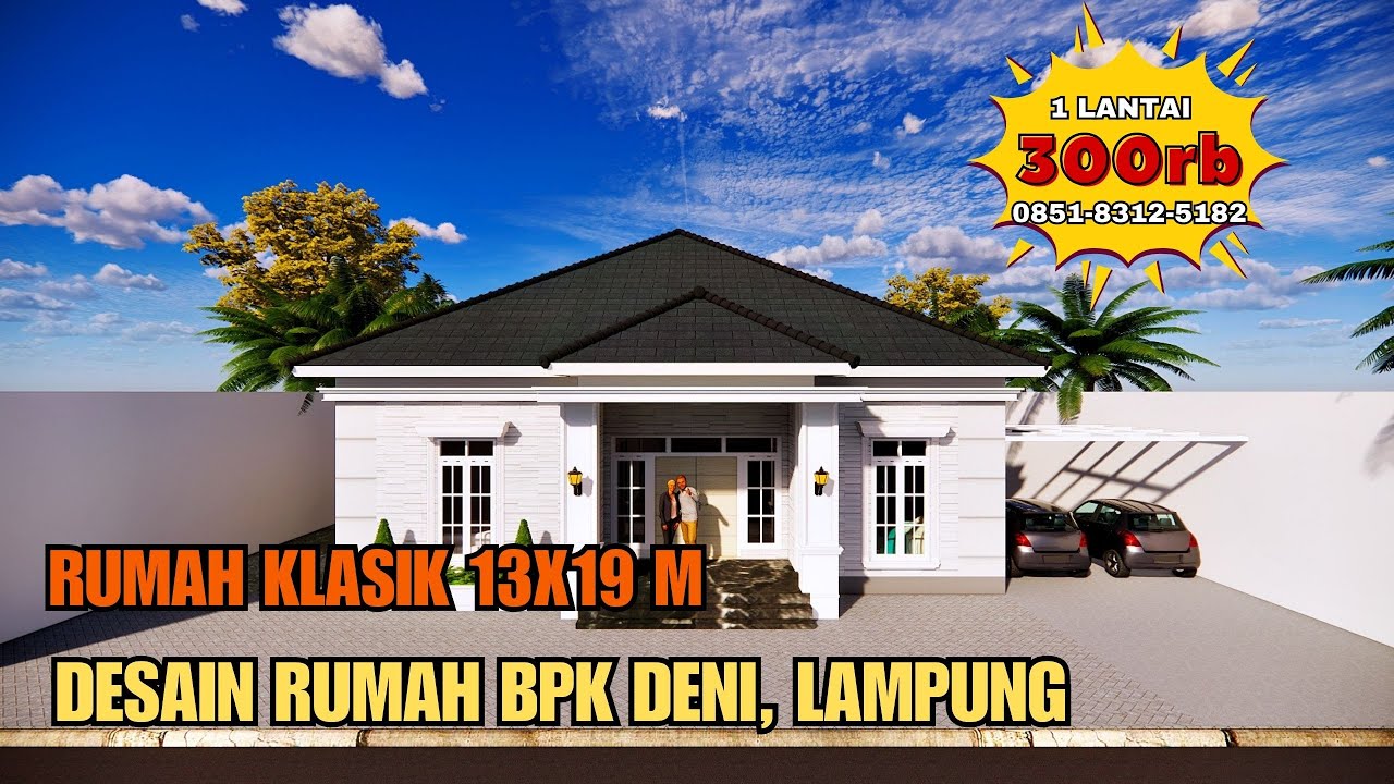 Desain Rumah Klasik UK 13X19 M 1 Lantai | Jasa Desain Rumah Bpk Deni, Lampung