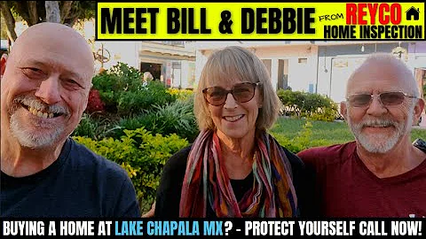 Ajijic - Meet Bill & Debbie Reynolds from REYCO Ho...