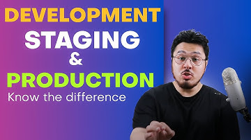 Difference Between Development, Staging, and Prod Environment?