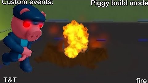 Fire: piggy build mode custom events  T&T #roblox #piggy #gaming