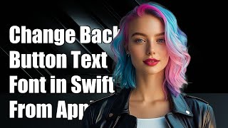Change UINavigationBar Back Button Text and Font in Swift from AppDelegate