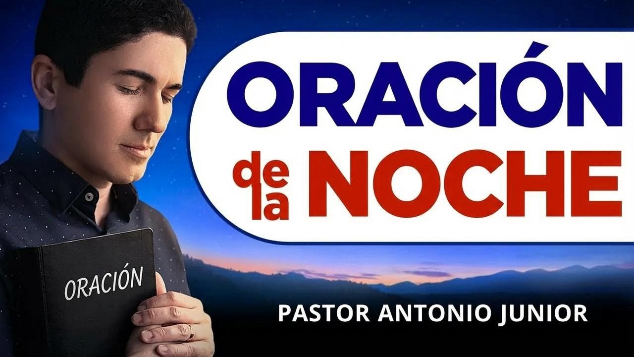 Oración de la noche con el Pastor Antônio Júnior