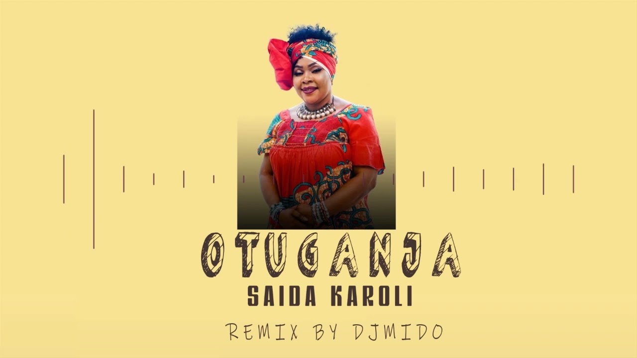 SAIDA KALORI     OTUGANJA REMIX BY DJMIDO