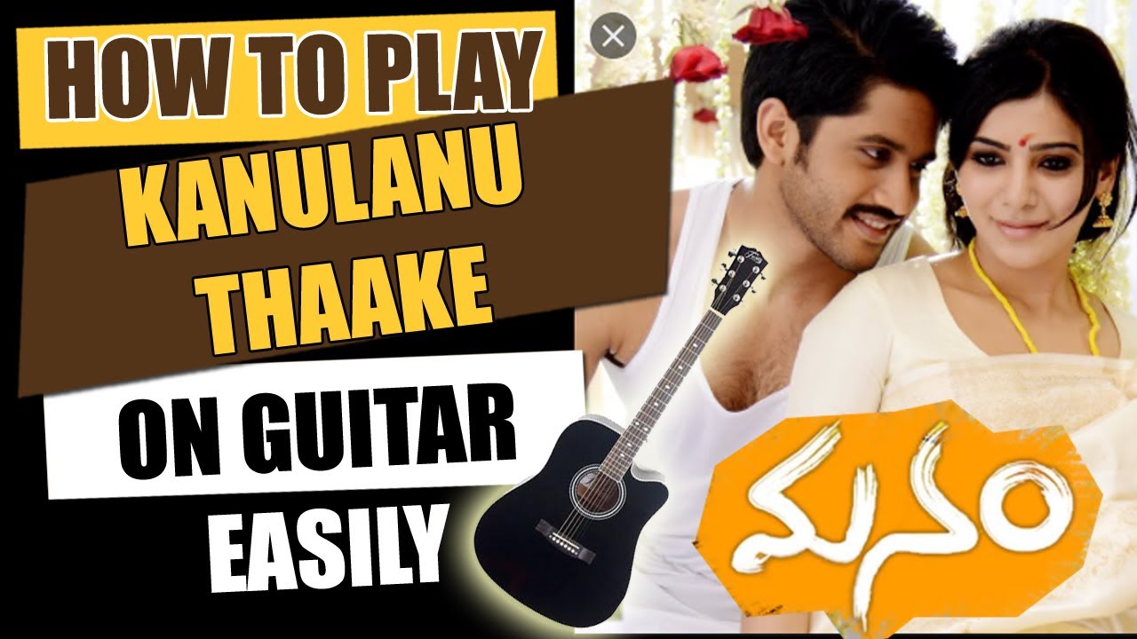 Kanulanu Thake | Manam - Guitar Lesson - Telugu Guitar Songs