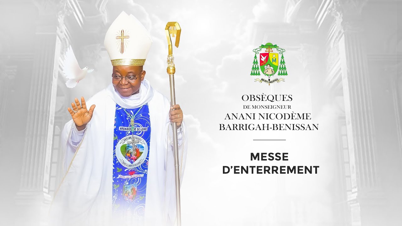 Messe d’enterrement de Monseigneur Anani Nicodeme BARRIGAH- BENISSAN