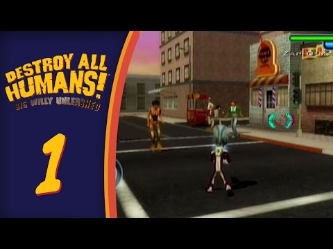 Letu0027s Play Destroy All Humans! Big Willy Unleashed - Episode 1