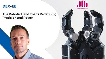 DEX EE  - The Robotic Hand That’s Redefining Precision and Power