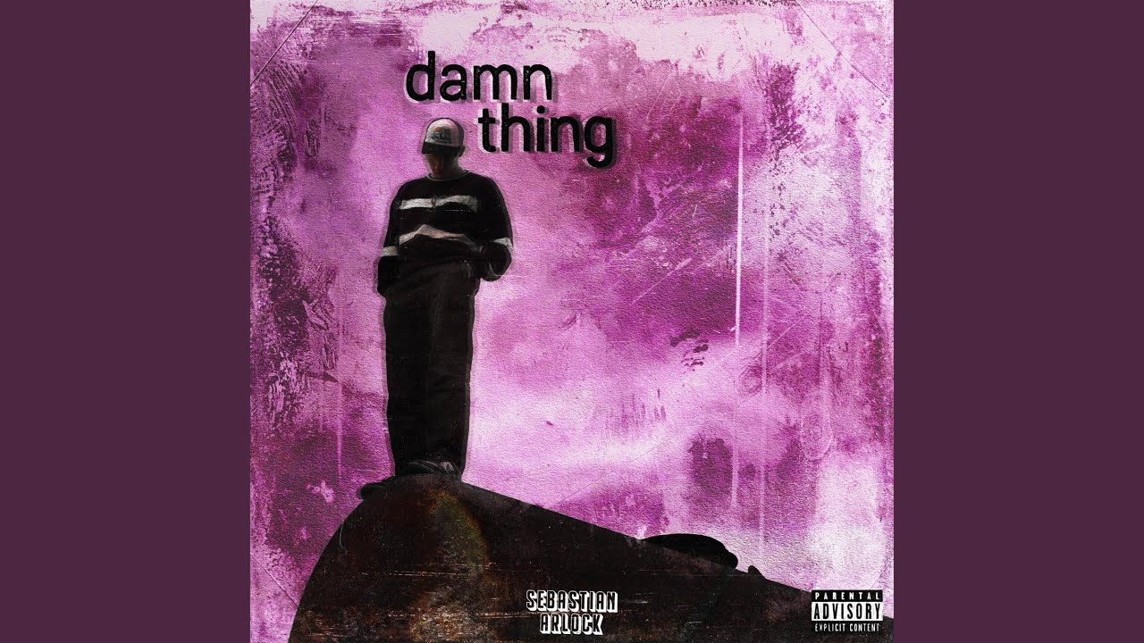 Watch damn thing on YouTube Watch damn thing on YouTube