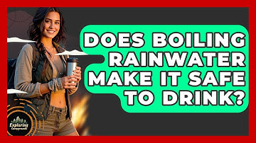 Does Boiling Rainwater Make It Safe To Drink? - Exploring Campgrounds