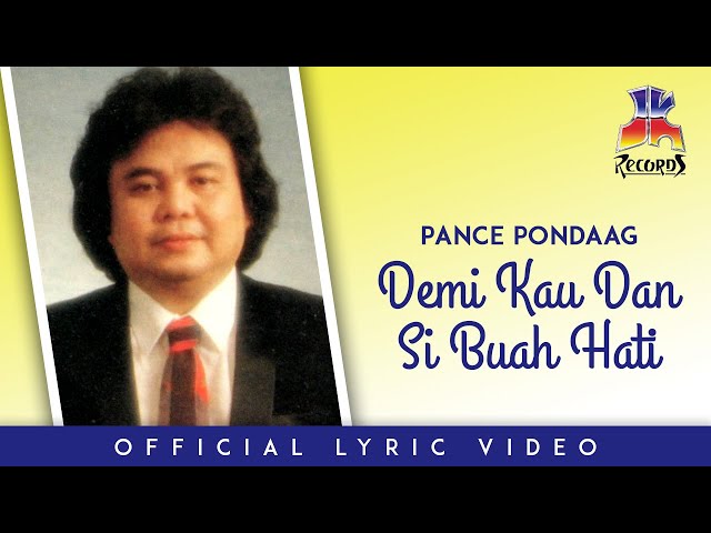 Pance Pondaag - Demi Kau Dan Si Buah Hati (Official Lyric Video) class=