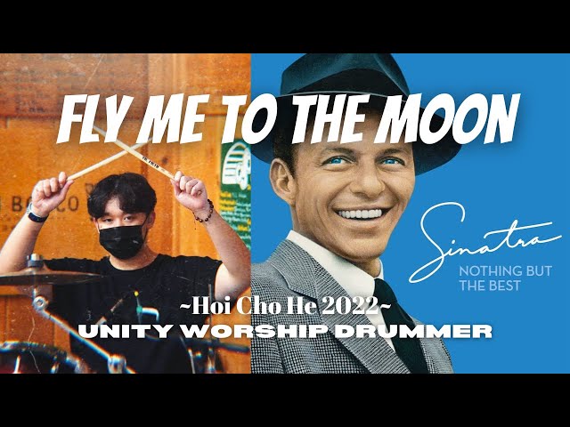 Frank Sinatra - Fly Me To The Moon | Drum Cover | Live @ Hoi Cho He 2022 | Unity Worship class=