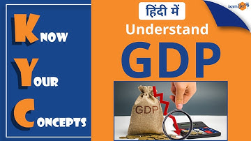 Know Your Concept (KYC) | Understand GDP | Explained in 3 Minutes | By Amit Pandey