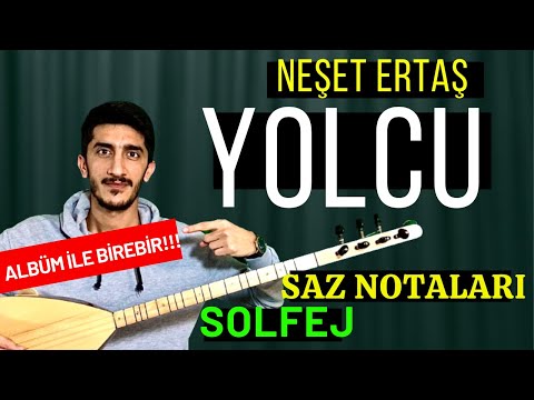 YOLCU SOLFEJ SAZ NOTALARI | NEŞET ERTAŞ Yolcu Kısa Sap Bağlama Solfej